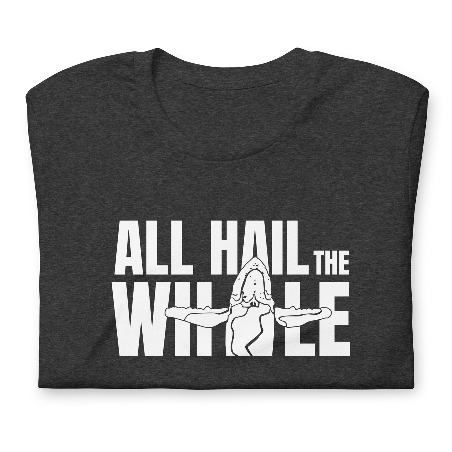 ALL HAIL THE WHALE tshirt