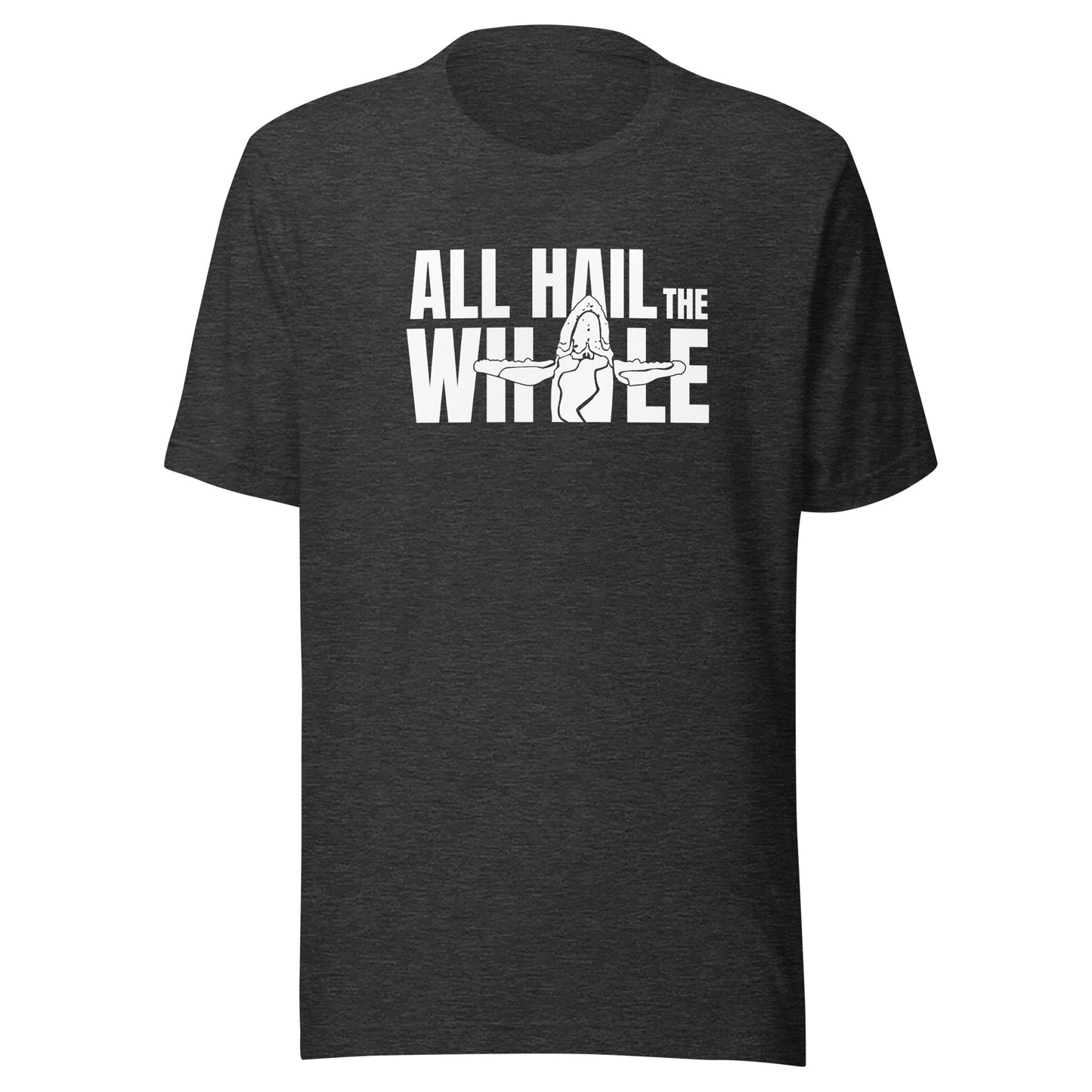 ALL HAIL THE WHALE tshirt